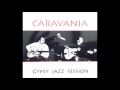 Caravania - gypsy jazz session FULL ALBUM