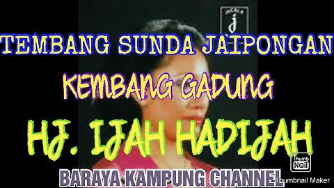 Tembang Sunda Jaipongan | Hj. Ijah Hadijah _ Kembang Gadung
