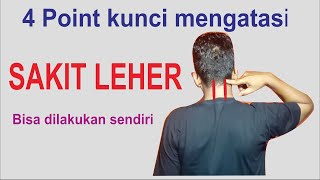 4 point kunci mengobati sakit leher bisa dilakukan sendiri
