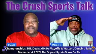 The Crush Sports Talk | Championships, NIL Deals, GHSA Playoffs & Watson/Cousins Talk