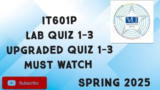 IT601P Lab Quiz No 1-3 Solution Spring 2025|it601p lab quiz 1-3 attendance quiz solution spring 2025