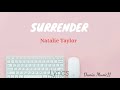 Surrender natalietaylor lyrics surrender  natalie taylor lyrics