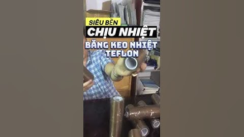 Băng keo chịu nhiệt tiếng anh là gì năm 2024