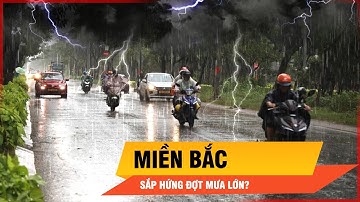 Bão số 7 sẽ tăng cấp rất nhanh, gây mưa lớn ở miền Bắc | Thời sự
