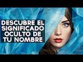 ¿Cuál es el Significado Oculto de tu Nombre? | Test Divertidos