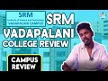 Srm vadapalani college review courses fees admission 2024 placements ranking tamil