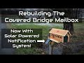 Rebuilding The Covered Bridge Mailbox