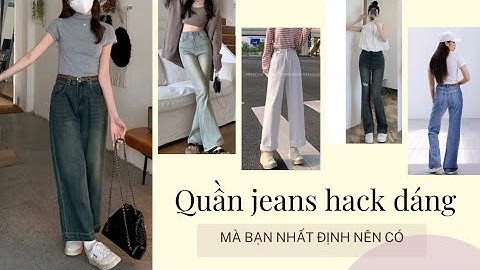 [Shopee haul] Tổng Hợp Quần Jeans Siêu Hack Dáng