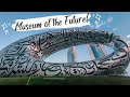 Museum of the Future Dubai | A Street View | Dubai Attractions |