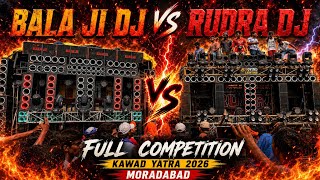 Bala ji dj vs Rudra Full Competition | Kawad Yatra 2026 Moradabad | jitin_vlogs_mbd |