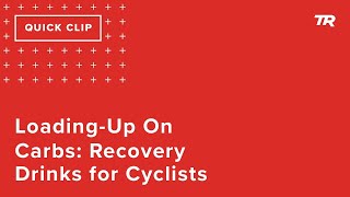 Loading-Up On Carbs: Recovery Drinks for Cyclists (Ask a Cycling Coach 288)