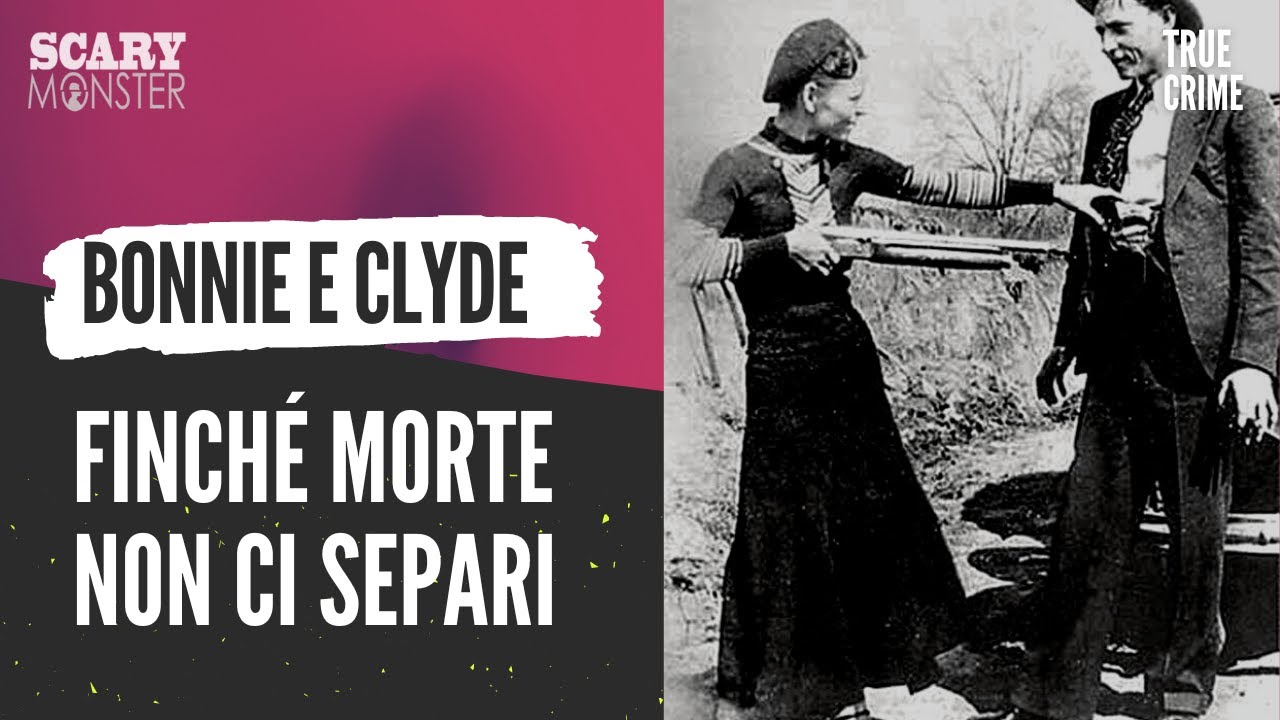 La Vera Storia di Bonnie e Clyde: la Coppia che ha Sconvolto l'America