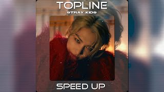 stray kids - TOPLINE [speed up] Resimi