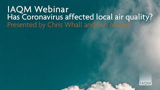 IAQM Webinar: Has Coronavirus affected local air quality