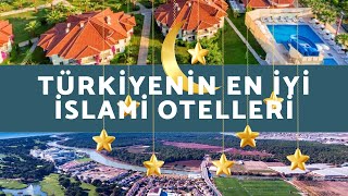 Türkiye'nin En İyi  Muhafazakar Otelleri