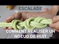 Escalade  comment raliser un noeud de huit  noeud darrt tutoriel