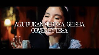 aku bukan mereka - geisha (cover by tesa amazia)