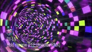 DJ EN - Hold me now (PFE-Discofox Remix)