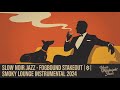 Noir Jazz for Work | 1 Hour Mix | Whispers in Fog