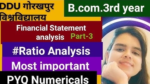 DDU||B.com.3rd year||Financial Statement analysis||Ratio Analysis||PYQ|Numericals|Most important