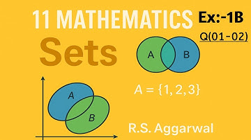 R.S.Aggarwal Class-11th Maths Chapter-1 Solutions|Exercise-1B Class-11th Maths Solutions CBSE BOARD