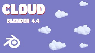 How to Make Low Poly Clouds in Blender 4.4 (Easy Tutorial!)