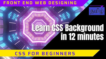 Learn CSS Background in 12 minutes | Learn CSS in Tamil | CSS for beginners | Background property