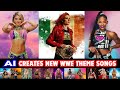 We asked ai to create new wwe theme songs for womens division