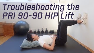 Troubleshooting the PRI 90-90 Hip Lift