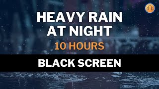 Heavy Rain at Night • 10 hours • Black Screen by Nature Sounds & Everyday Noises 1,962 views 2 years ago 10 hours