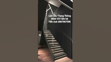Led Cầu Thang Cảm Ứng Bước Chân VST SMART - AN TOÀN ĐIỆN #cauthangthongminh #led