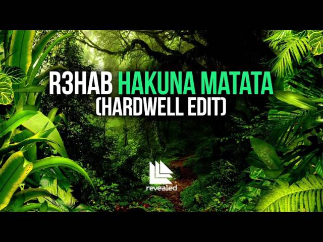 R3hab - Hakuna Matata (Hardwell Edit) [OUT NOW!] class=