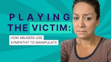 Playing the Victim: The Hidden Manipulation Tactic You Need to Know