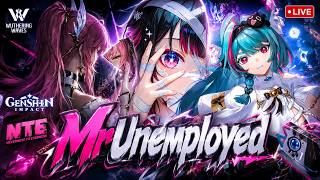 Neverness To Everness, WUWA, GENSHIN LIVE Unlimited Gaming Chaos 🔥 #MrUnemployed #gaming #live