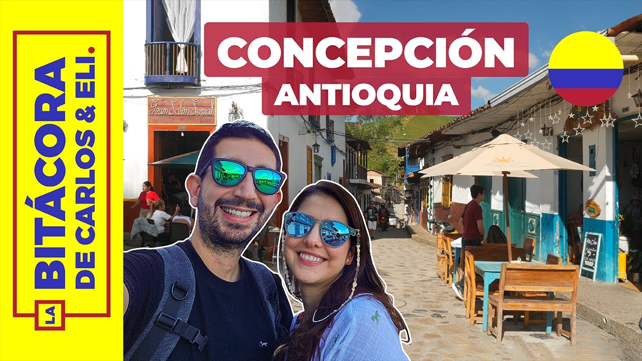 CONCEPCIÓN ANTIOQUIA ¡Un pueblo fascinante! | Consejos y precios 🤑