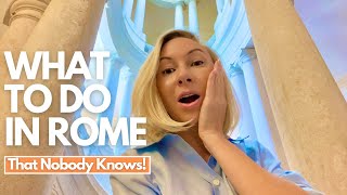 WHAT TO DO IN ROME THAT NOBODY KNOWS!  MUSTWATCH Before You Travel to Italy I Rome Travel Guide