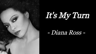 IT&#39;S MY TURN | DIANA ROSS | AUDIO SONG LYRICS