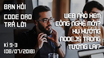 Xem web nào để biết công nghệ mới? Xu hướng NodeJS trong tương lai?