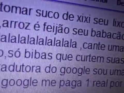 Zuando com GOOGLE TRADUTOR!!!!!! 