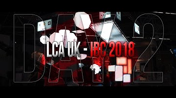 LCA Lights Camera Action - IBC 2018 Day 2