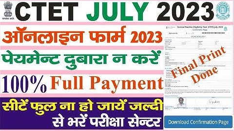 CTET Online form July 2023 kaise bharen/payment failure update finalprint download confirmation page