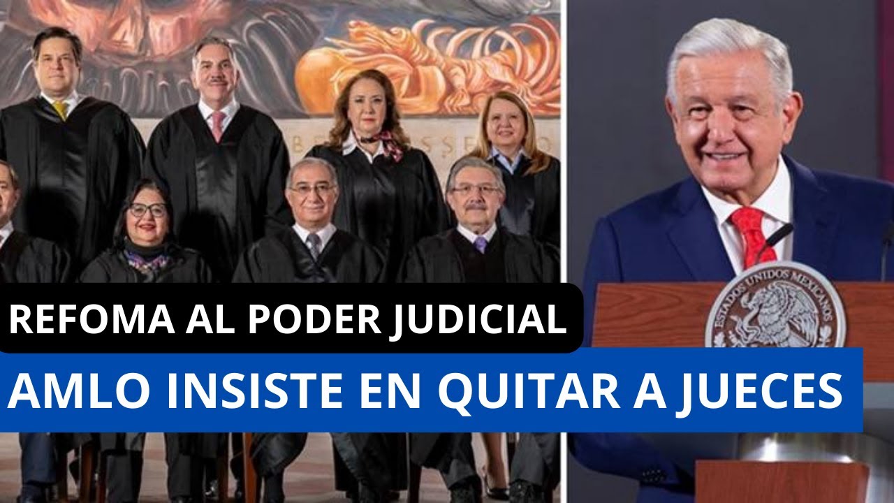 AMLO Insiste en Reforma al poder judicial - YouTube