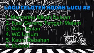 Lagu Celoteh Kocak Lucu #2