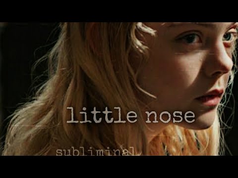 Small nose subliminal.