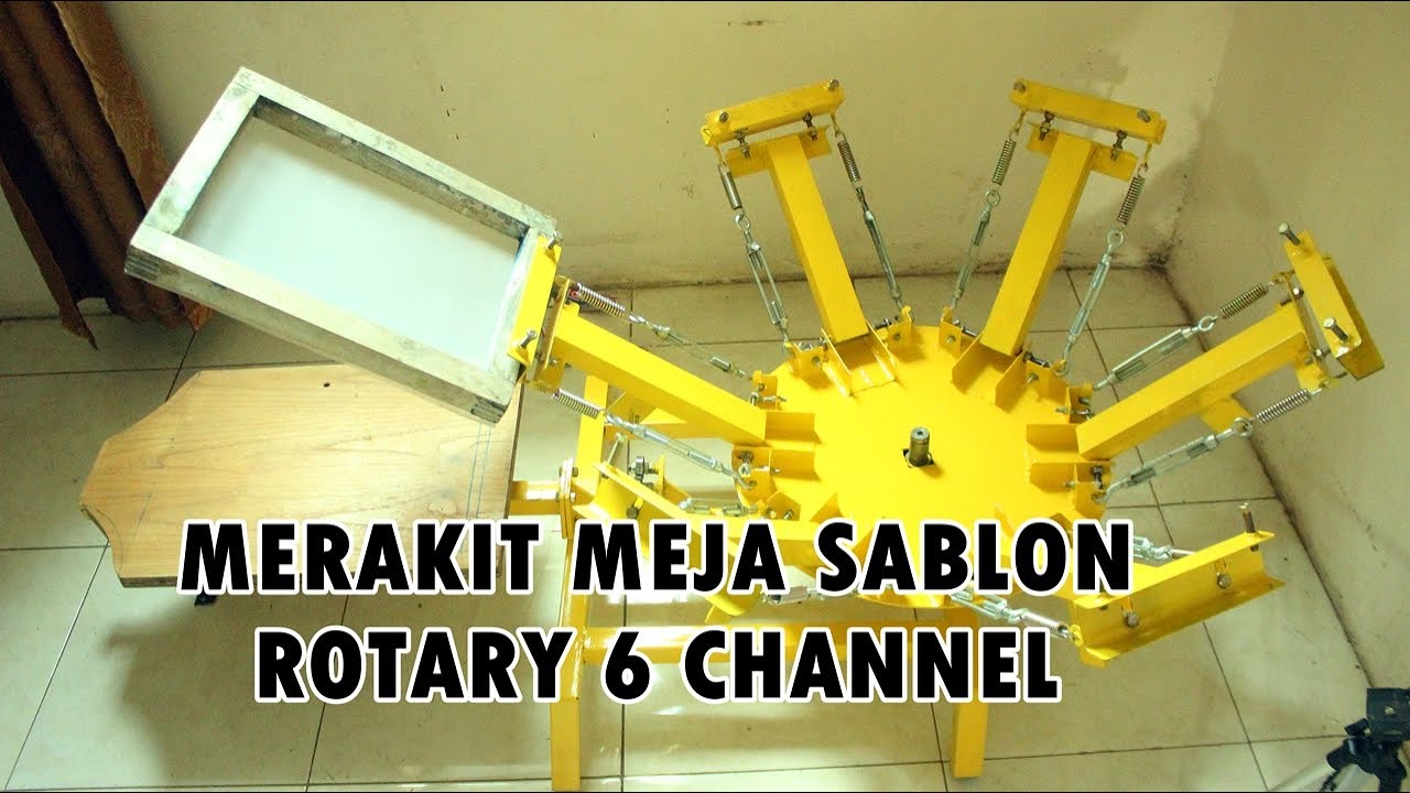  MEMBUAT  MEJA  SABLON  ROTARY  6 CHANNEL YouTube