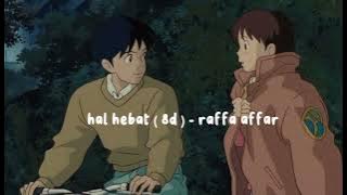 hal hebat ( 8d ) - raffa affar