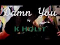 Kajholst  damnyou official