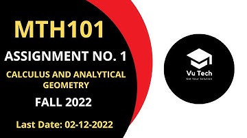 MTH101 ASSIGNMENT NO. 1 FALL 2022 || 100% RIGHT || CALCULUS AND ANALYTICAL GEOMETRY || BY VuTech