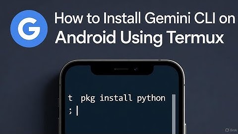How to Install Gemini CLI on Android with Termux (Remix(