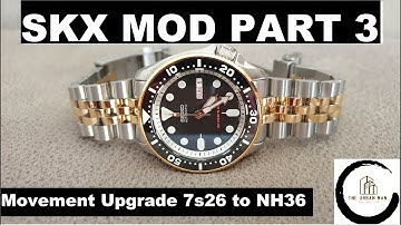 SKX Mod Part 3 (7s26 To NH36 Upgrade)